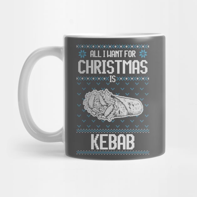 All I Want For Christmas Is Kebab - Ugly Xmas Sweater For Kebab Lover by Ugly Christmas Sweater Gift